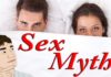 7 popular – but not so true Sex Myths busted!