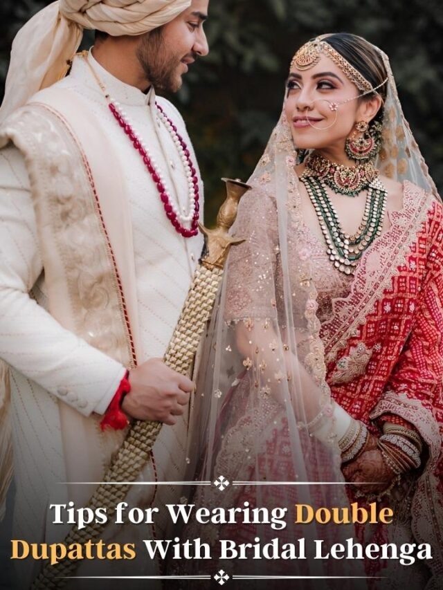 Tips For Wearing Double Dupattas With Bridal Lehenga