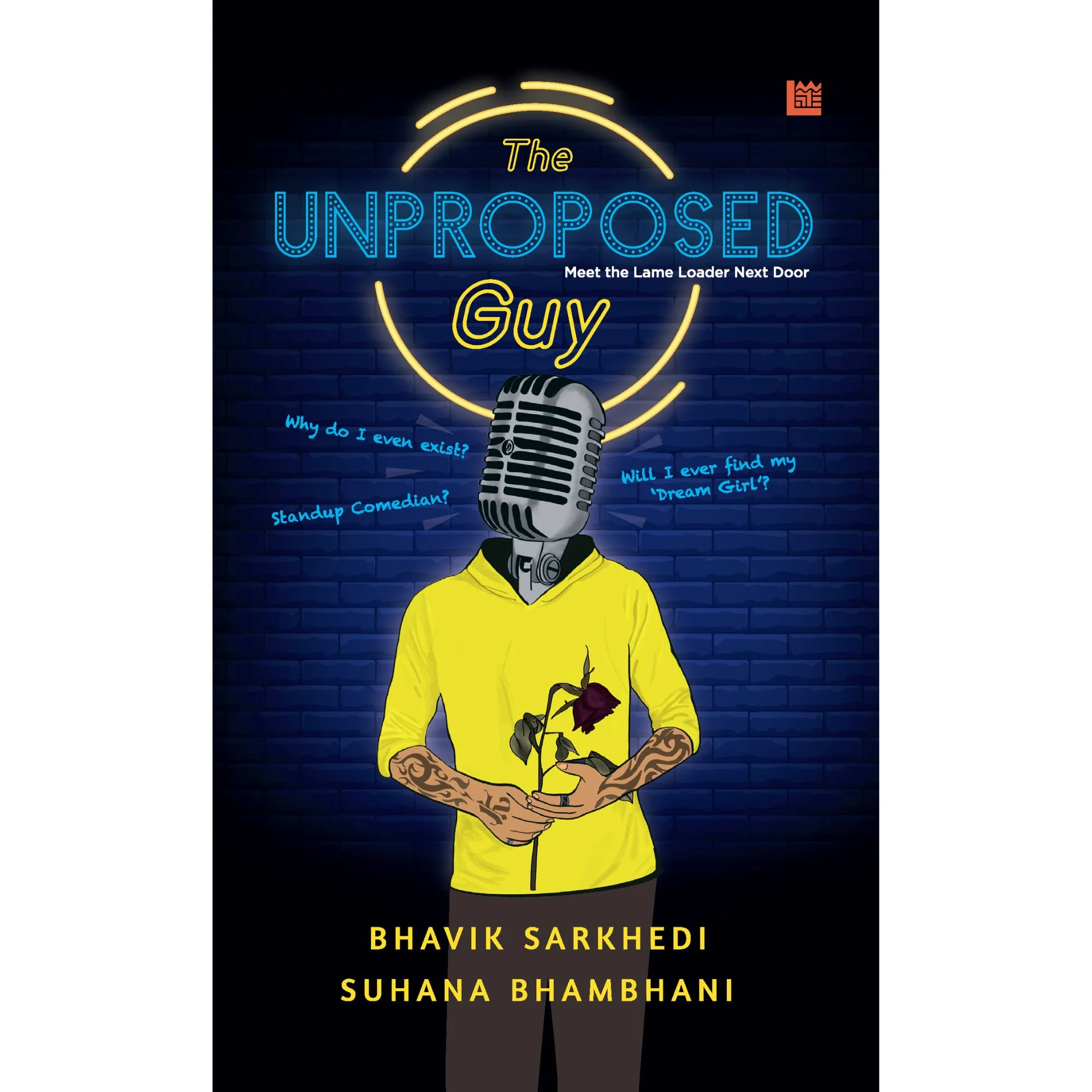 the unproposed guy by bhavik sarkhedi and suhana bhambhani