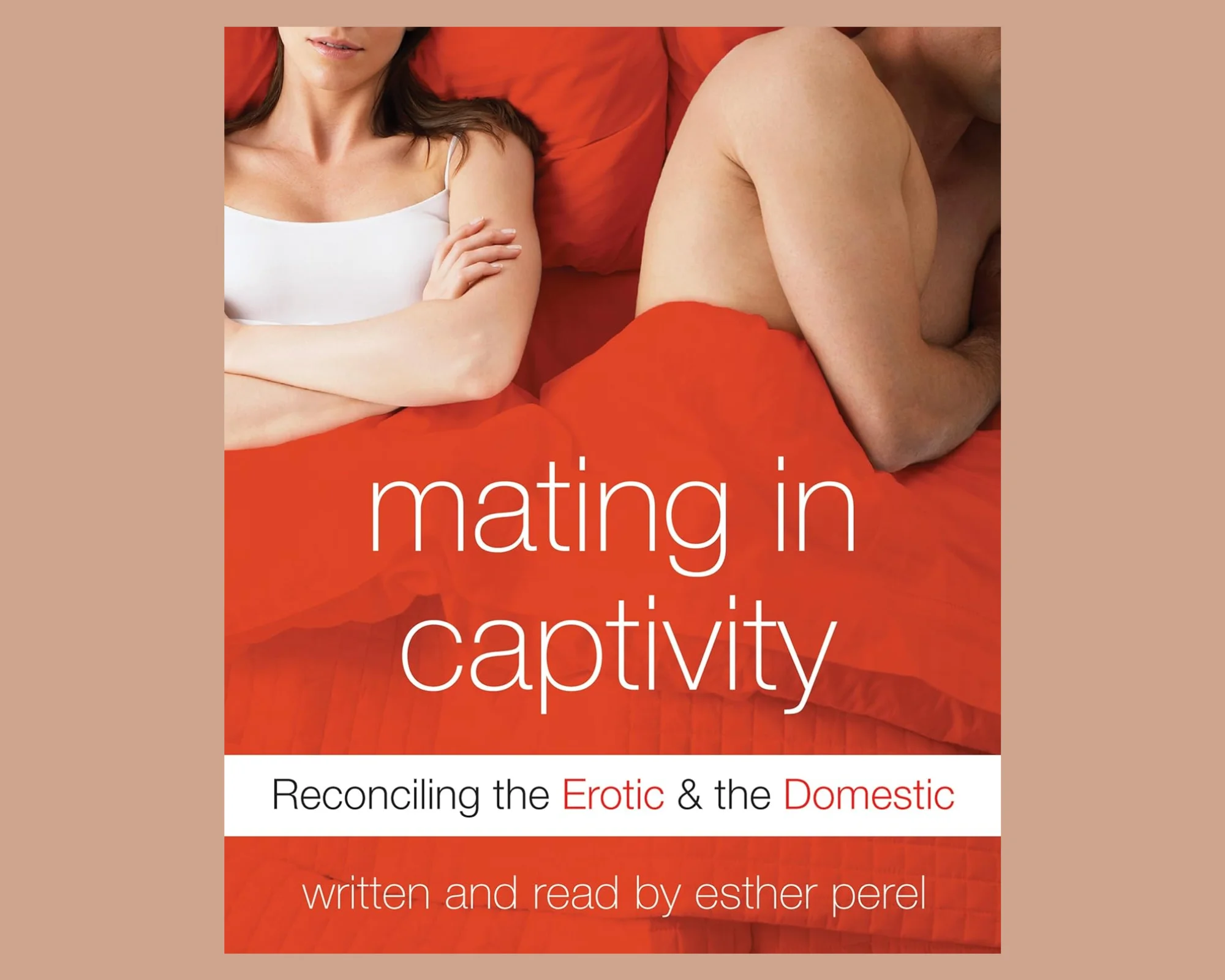 ‘Mating in Captivity: Unlocking Erotic Intelligence’