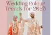 7 Must-Know Wedding Colour Trends for 2025! colour trends