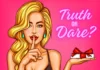 Spicy Truth and Dare Questions to Heat Things up Spicy Truth and Dare