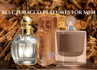 15 Best Tobacco Perfume for Men Perfect for This Winter Tobacco perfume