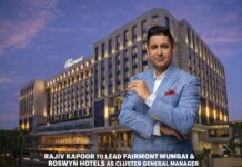 Rajiv Kapoor to Lead Fairmont Mumbai & Roswyn Hotels as CGM Rajiv Kapoor